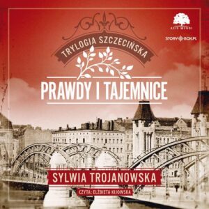 Okładka: Trylogia szczecińska. Tom 2. Prawdy i tajemnice