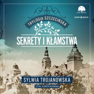 Okładka: Trylogia szczecińska. Tom 1. Sekrety i kłamstwa