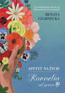 Okładka: Apetyt na życie. Kornelia od serca