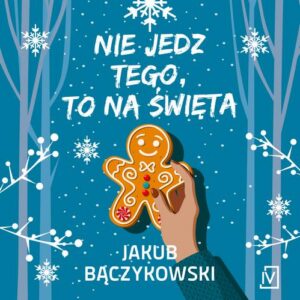 Okładka: Nie jedz tego, to na święta