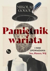 Okładka: Pamiętnik wariata i inne opowiadania (Nos, Płaszcz, Wij)