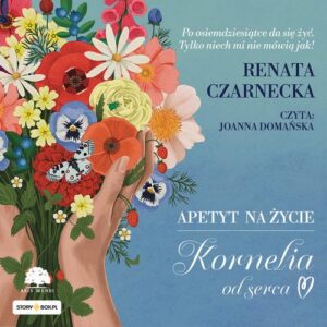 Okładka: Apetyt na życie. Kornelia od serca