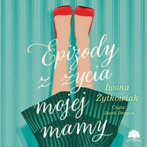 Okładka: Epizody z życia mojej mamy
