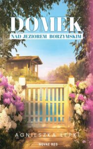 Okładka: Domek nad Jeziorem Borzymskim