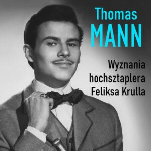 Okładka: Wyznania hochsztaplera Feliksa Krulla