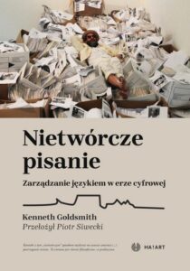 Okładka: Nietwórcze pisanie. Zarządzanie językiem w erze cyfrowej