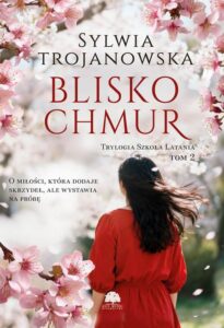 Okładka: Trylogia Szkoła Latania. Tom 2. Blisko chmur