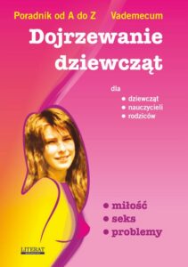 Okładka: Dojrzewanie dziewcząt. miłość seks problemy