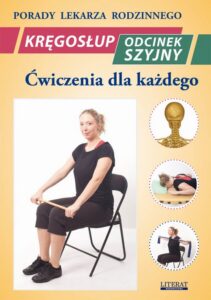 Okładka: Kręgosłup. Odcinek szyjny. Ćwiczenia dla każdego. Porady lekarza rodzinnego