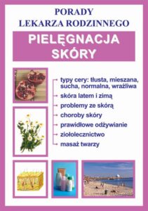 Okładka: Pielęgnacja skóry. Porady lekarza rodzinnego