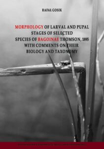 Okładka: Morphology of Larval and Pulpal Stages of Selected Species of Bagoinae Thomson, 1895 with Comments on Their Biology and Taxonomy