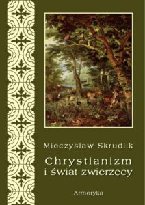 Okładka: Chrystianizm a świat zwierzęcy