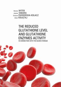 Okładka: The Reduced Glutathione Level and Glutathione Enzymes Activity in Connection with the Blood Storage
