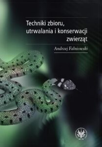 Okładka: Techniki zbioru utrwalania i konserwacji zwierząt