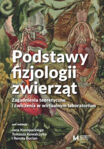 Okładka: Podstawy fizjologii zwierząt. Zagadnienia teoretyczne i ćwiczenia w wirtualnym laboratorium