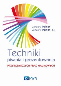 Okładka: Technika pisania i prezentowania przyrodniczych prac naukowych. Przewodnik praktyczny