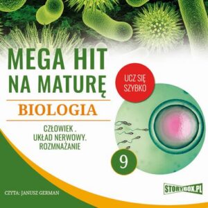 Okładka: Mega hit na maturę. Biologia 9. Człowiek. Układ nerwowy. Rozmnażanie