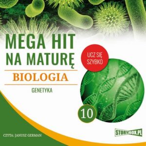 Okładka: Mega hit na maturę. Biologia 10. Genetyka