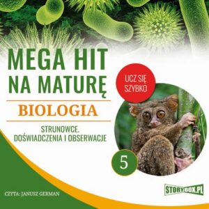 Okładka: Mega hit na maturę. Biologia 5. Strunowce. Doświadczenia i obserwacje