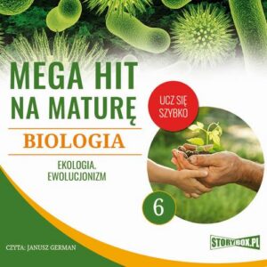 Okładka: Mega hit na maturę. Biologia 6. Ekologia. Ewolucjonizm