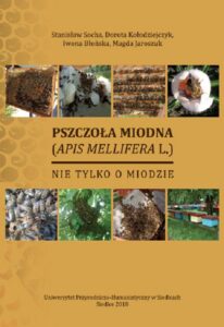Okładka: Pszczoła miodna (Apid mellifera L.). Nie tylko o miodzie
