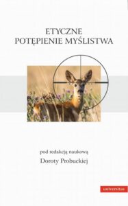 Okładka: Etyczne potępienie myślistwa