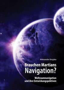 Okładka: „Brauchen Martians Navigation?” Weltraumnavigation und ihre Entwickungspektiven