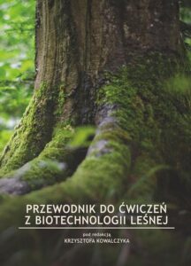 Okładka: Przewodnik do ćwiczeń z biotechnologii leśnej