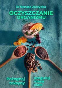 Okładka: Oczyszczanie organizmu. Pożegnaj toksyny i ureguluj masę ciała