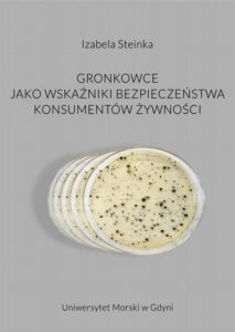 Okładka: Gronkowce jako wskaźniki bezpieczeństwa konsumentów żywności