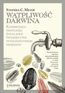 Okładka: Wątpliwość Darwina. Kambryjska eksplozja życia jako świadectwo inteligentnego projektu