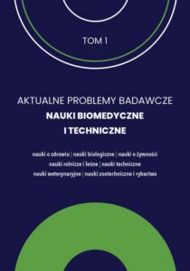 Okładka: AKTUALNE PROBLEMY BADAWCZE NAUKI BIOMEDYCZNE I TECHNICZNE tom 1