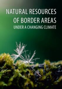 Okładka: NATURAL RESOURCES OF BORDER AREAS UNDER A CHANGING CLIMATE