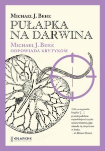Okładka: Pułapka na Darwina. Michael J. Behe odpowiada krytykom