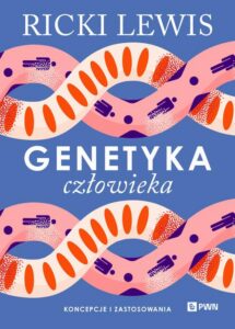 Okładka: Genetyka człowieka. Koncepcje i zastosowania