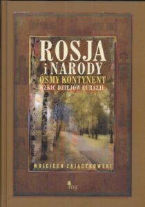 Okładka: Rosja i narody. Ósmy kontynent. Szkic dziejów  eurazji