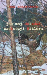 Okładka: Jak mój dziadek zaskoczył Hitlera