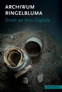 Okładka: Archiwum Ringelbluma. Dzień po dniu zagłady