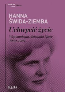 Okładka: Uchwycić życie. Wspomnienia, dzienniki i listy 1930–1989