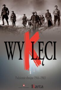 Okładka: Wyklęci. Podziemie zbrojne 1944–1963