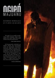 Okładka: Ogień Majdanu. Dziennik rewolucji. 21.11.2013–22.02.2014