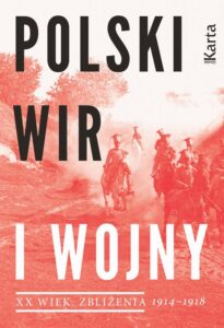 Okładka: Polski wir I wojny 1914-1918. 1914–1918