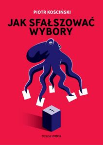 Okładka: Jak sfałszować wybory