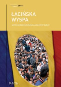 Okładka: Łacińska wyspa. Antologia rumuńskiej literatury faktu