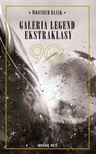 Okładka: Galeria legend ekstraklasy