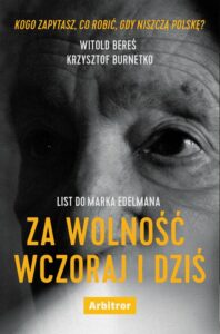 Okładka: List do Marka Edelmana. Za wolność wczoraj i dziś