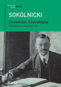 Okładka: Emisariusz Niepodległej. Wspomnienia z lat 1896–1919