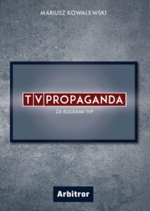 Okładka: TVPropaganda. Za kulisami TVP.