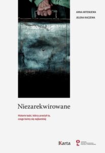 Okładka: Niezarekwirowane. Historie ludzi którzy przeżyli to, czego boimy się najbardziej