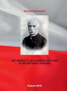 Okładka: INŻ. ERNEST A. MALINOWSKI 1818-1899 W 200 ROCZNICĘ URODZIN